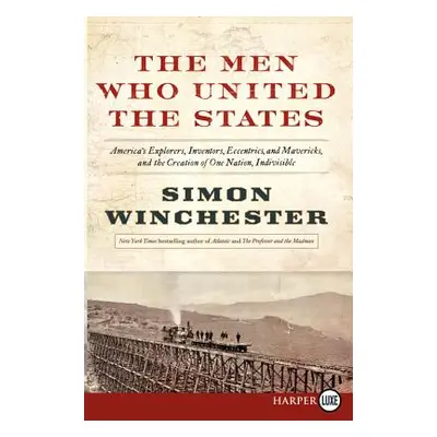 "The Men Who United the States" - "" ("Winchester Simon")