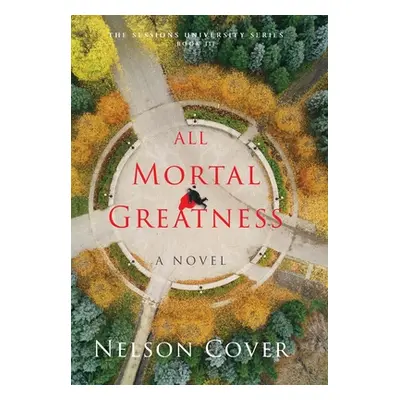 "All Mortal Greatness" - "" ("Cover Nelson")