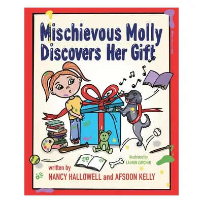 "Mischievous Molly Discovers Her Gift" - "" ("Hallowell Nancy")