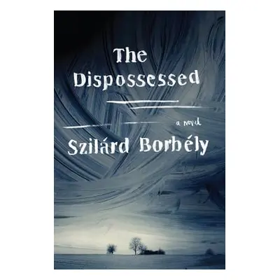 "The Dispossessed" - "" ("Borbely Szilard")