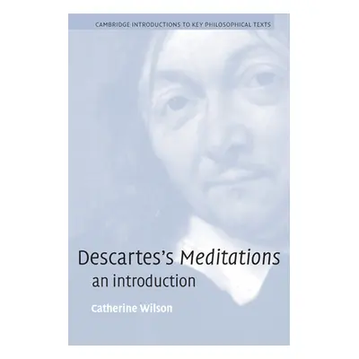 "Descartes's Meditations: An Introduction" - "" ("Wilson Catherine")