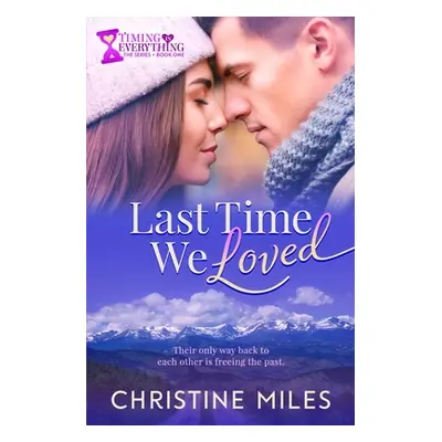 "Last Time We Loved" - "" ("Miles Christine")