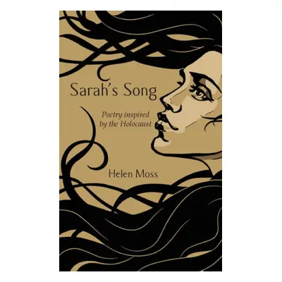 "Sarah's Song: Poetry inspired by the Holocaust" - "" ("Moss Helen")