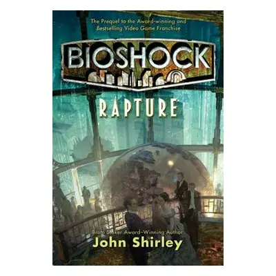 "Bioshock: Rapture: Rapture" - "" ("Shirley John")