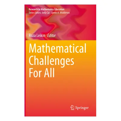 "Mathematical Challenges for All" - "" ("Leikin Roza")