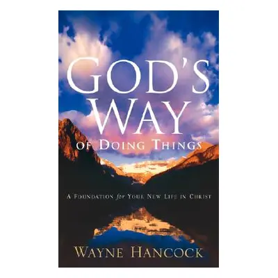 "God's Way of Doing Things" - "" ("Hancock Wayne")