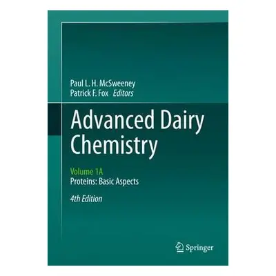 "Advanced Dairy Chemistry: Volume 1a: Proteins: Basic Aspects, 4th Edition" - "" ("McSweeney Pau