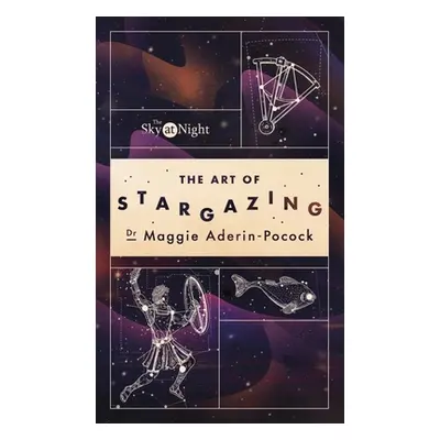 "Sky at Night: The Art of Stargazing" - "My Essential Guide to Navigating the Night Sky" ("Aderi