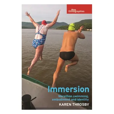 "Immersion: Marathon Swimming, Embodiment and Identity" - "" ("Throsby Karen")