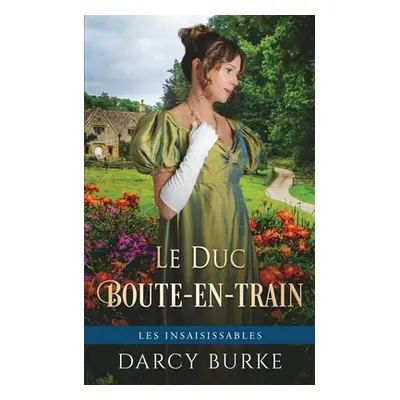 "Le Duc Boute-en-train" - "" ("Burke Darcy")