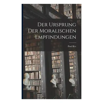 "Der Ursprung Der Moralischen Empfindungen" - "" ("Re Paul")