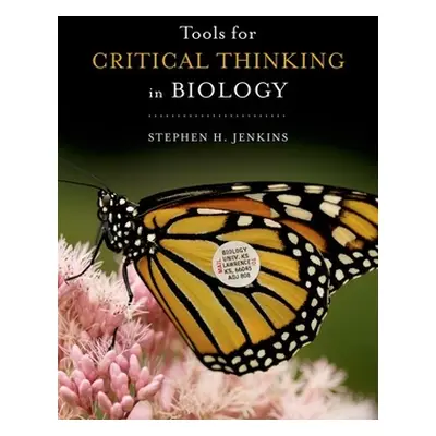 "Tools for Critical Thinking in Biology" - "" ("Jenkins Stephen H.")