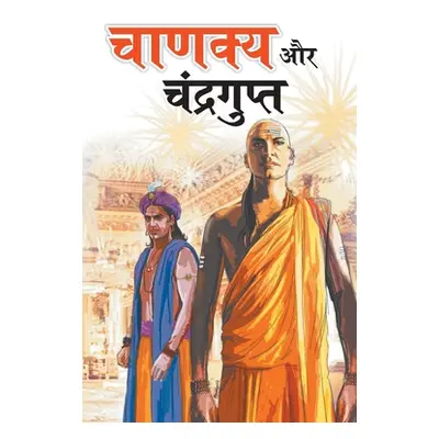 "Chanakya Aur Chandragupt" - "" ("Pandey Rajendra")