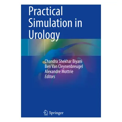 "Practical Simulation in Urology" - "" ("Biyani Chandra Shekhar")