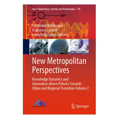 "New Metropolitan Perspectives: Knowledge Dynamics and Innovation-Driven Policies Towards Urban 