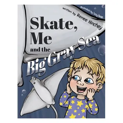 "Skate, Me and the Big Gray Sea" - "" ("Hinchey Renee")