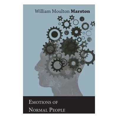 "Emotions of Normal People" - "" ("Marston William Moulton")