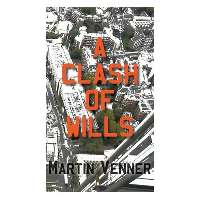 "A Clash of Wills" - "" ("Venner Martin")