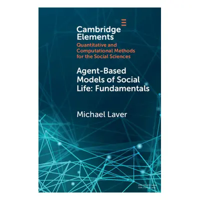 "Agent-Based Models of Social Life: Fundamentals" - "" ("Laver Michael")