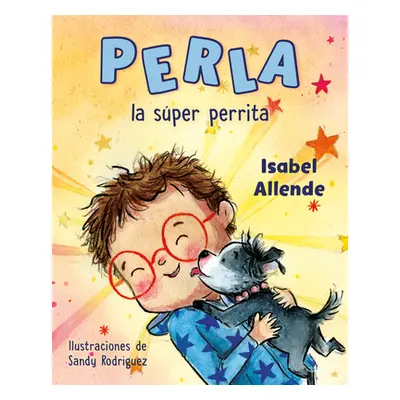 "Perla La Sper Perrita" - "" ("Allende Isabel")