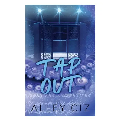 "Tap Out: Discreet Special Edition" - "" ("Ciz Alley")