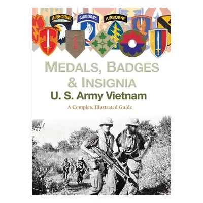 "Medals, Badges and Insignia U. S. Army Vietnam" - "" ("Foster Col Frank C.")