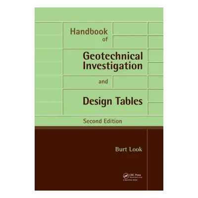 "Handbook of Geotechnical Investigation and Design Tables" - "" ("Look Burt G.")