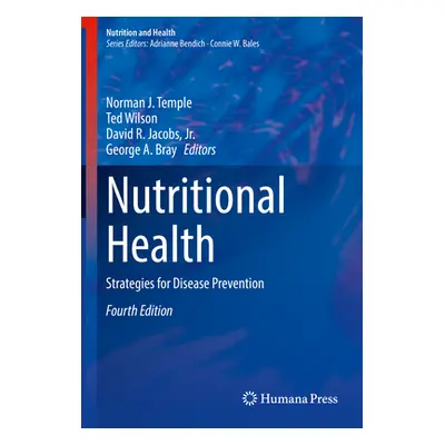 "Nutritional Health: Strategies for Disease Prevention" - "" ("Temple Norman J.")