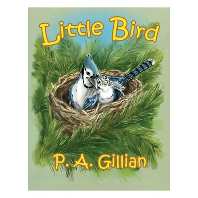 "Little Bird" - "" ("Gillian P. A.")