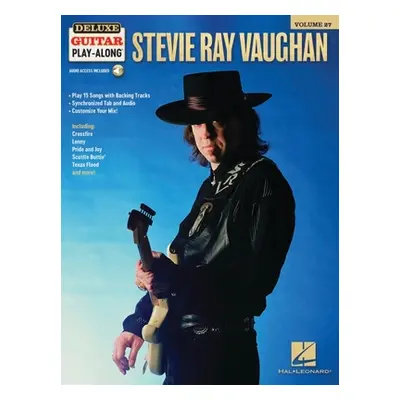 "Stevie Ray Vaughan Deluxe Guitar Play-Along Volume 27: 15 Songs with Interactive Backing Tracks