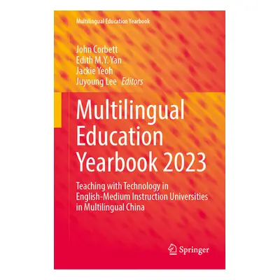 "Multilingual Education Yearbook 2023: Teaching with Technology in English-Medium Instruction Un