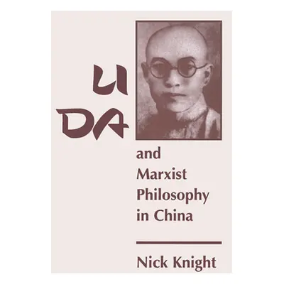 "Li Da and Marxist Philosophy in China" - "" ("Knight Nick")