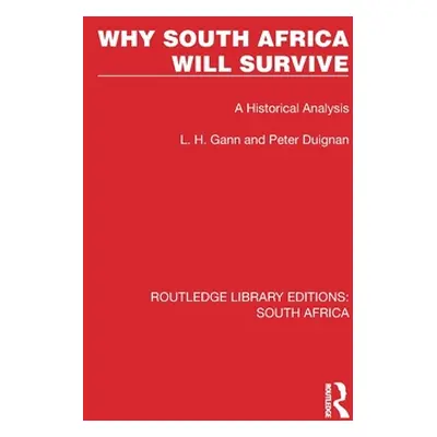 "Why South Africa Will Survive: A Historical Analysis" - "" ("Gann L. H.")