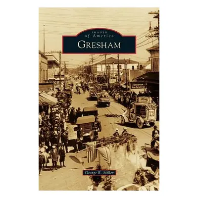 "Gresham" - "" ("Miller George R.")