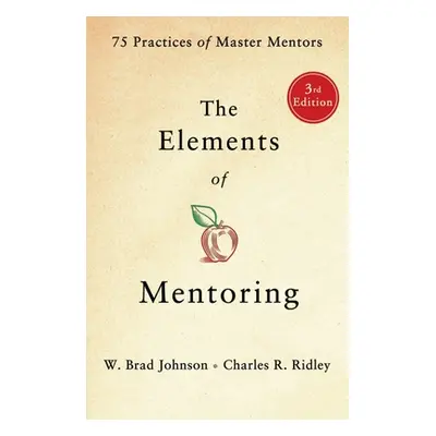 "Elements of Mentoring" - "" ("Johnson W. Brad")