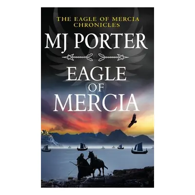 "Eagle of Mercia" - "" ("Porter Mj")