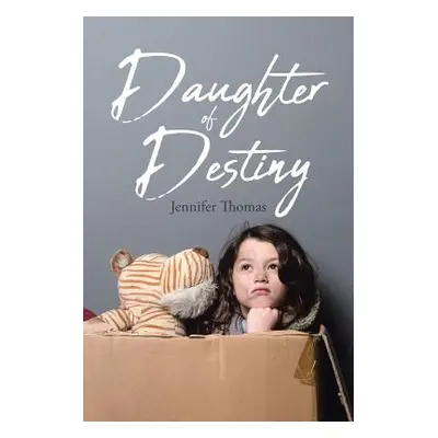 "Daughter of Destiny" - "" ("Thomas Jennifer")