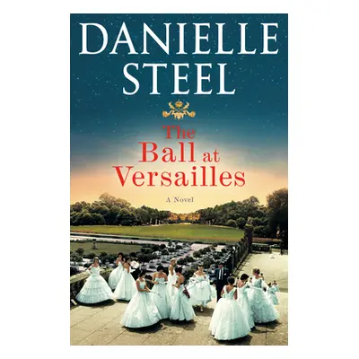 "The Ball at Versailles" - "" ("Steel Danielle")