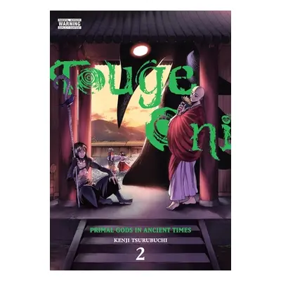 "Touge Oni: Primal Gods in Ancient Times, Vol. 2" - "" ("Tsurubuchi Kenji")