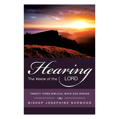 "Hearing The Voice Of The Lord" - "" ("Norwood Bishop Josephine")