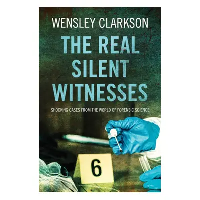 "Real Silent Witnesses" - "" ("Clarkson Wensley")