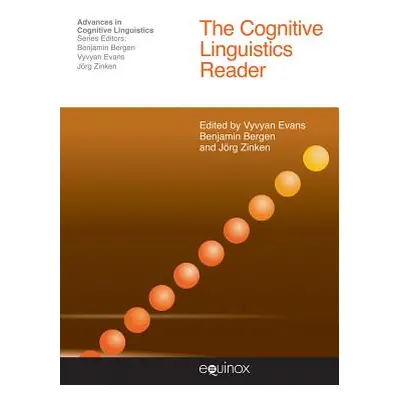 "The Cognitive Linguistics Reader" - "" ("Bergen Benjamin K.")