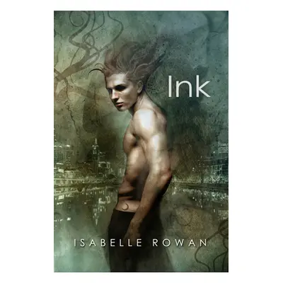 "Ink" - "" ("Rowan Isabelle")