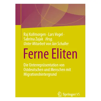 "Ferne Eliten: Die Unterreprsentation Von Ostdeutschen Und Menschen Mit Migrationshintergrund" -