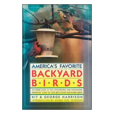 "America's Favorite Backyard Birds" - "" ("Harrison George")