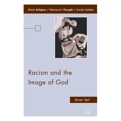 "Racism and the Image of God" - "" ("Teel K.")