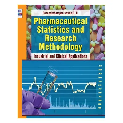 "Pharmaceutical Statistics and Research Methodology: Industrial and Clinical Applications" - "" 