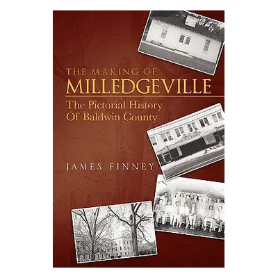 "The Making of Milledgeville" - "" ("Finney James")