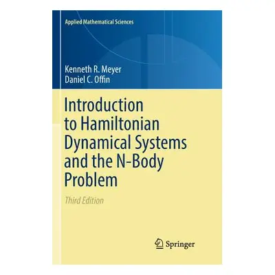 "Introduction to Hamiltonian Dynamical Systems and the N-Body Problem" - "" ("Meyer Kenneth R.")