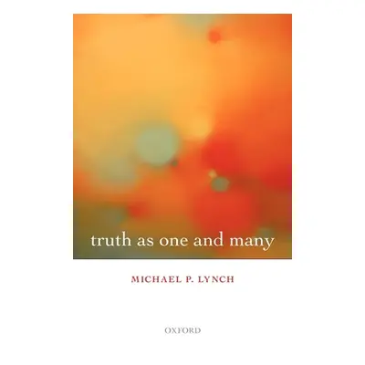 "Truth as One and Many" - "" ("Lynch Michael P.")